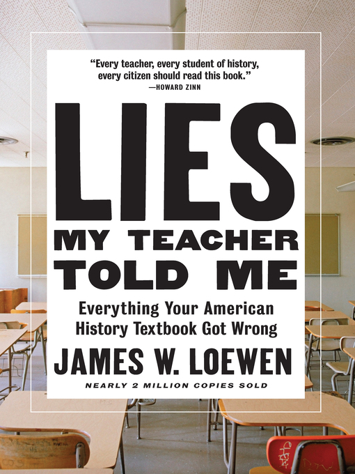 Title details for Lies My Teacher Told Me by James W. Loewen - Available
